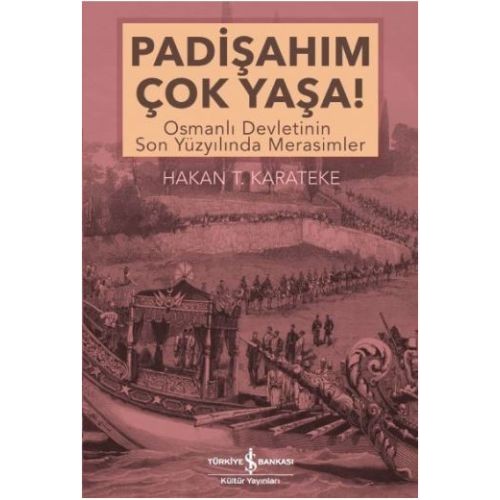 Padişahım Çok Yaşa!