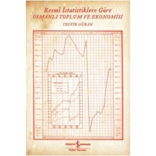 Resmi İstatistiklere Göre Osmanlı Toplum ve Ekonomisi