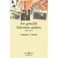 Bir Gençlik Liderinin Anıları 1959 - 1974