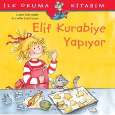 İlk Okuma Kitabım - Elif Kurabiye Yapıyor