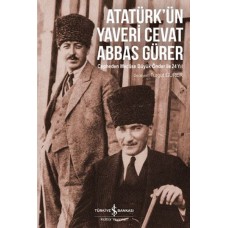 Atatürk'ün Yaveri Cevat Abbas Gürer