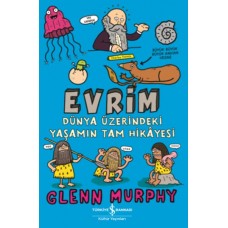 Evrim - Dünya Üzerindeki Yaşamın Tam Hikayesi