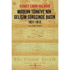 Modern Türkiye’nin Gelişim Sürecinde Basın 1831-1913