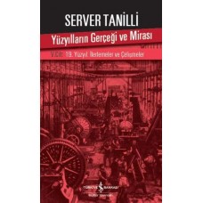 Yüzyılların Gerçeği ve Mirası 5. Cilt - 19. Yüzyıl : İlerlemeler ve Çelişmeler