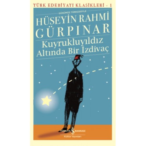 Kuyrukluyıldız Altında Bir İzdivaç - Türk Edebiyatı Klasikleri