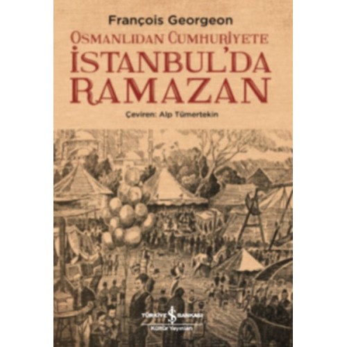 Osmanlıdan Cumhuriyete İstanbul’da Ramazan