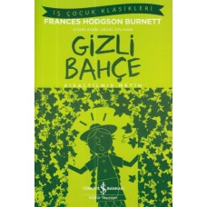 İş Çocuk Klasikleri: Gizli Bahçe