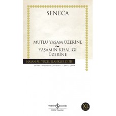 Mutluluk Yaşam Üzerine - Yaşamın Kısalığı Üzerine - Hasan Ali Yücel Klasikleri