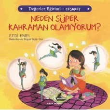 Neden Süper Kahraman Olamıyorum? Değerler Eğitimi - Cesaret