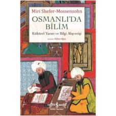 Osmanlıda Bilim Kültürel Yaratı ve Bilgi Alışverişi