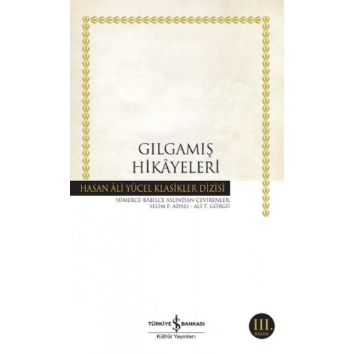 Gılgamış Hikayeleri - Hasan Ali Yücel Klasikleri