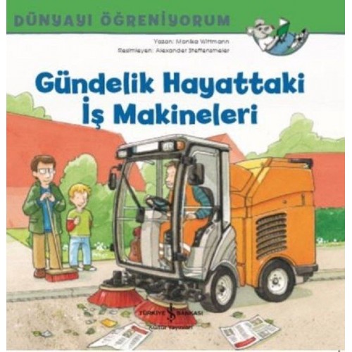 Gündelik Hayattaki İş Makineleri