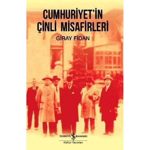 Cumhuriyet'İn Çinli Misafirleri