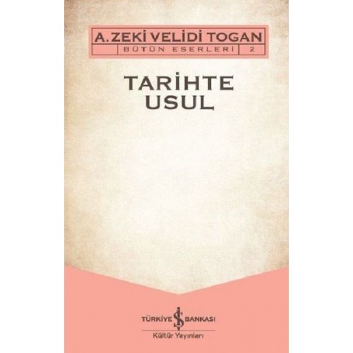 Tarihte Usul - Bütün Eserleri 2