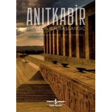 Anıtkabir - Bir Veda Bir Başlangıç