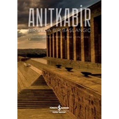 Anıtkabir - Bir Veda Bir Başlangıç