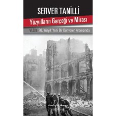 Yüzyılların Gerçeği ve Mirası 6. Cilt - 20. Yüzyıl Yeni Bir Dünyanın Aranışında