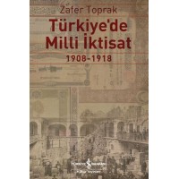 Türkiye'de Milli İktisat 1908 - 1918