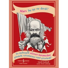 Marx Bu İşe Ne Derdi?