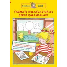 Arkadaşım Elif - Yazmayı Kolaylaştırıcı Çizgi Çalışmaları