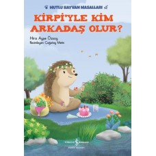 Kirpi'yle Kim Arkadaş Olur?