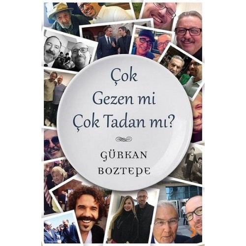 Çok Gezen mi Çok Tadan mı?