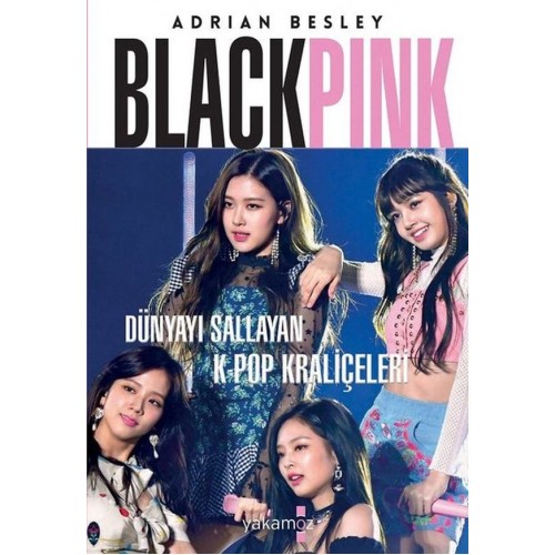 Blackpink - Dünyayı Sallayan K-Pop Kraliçeleri