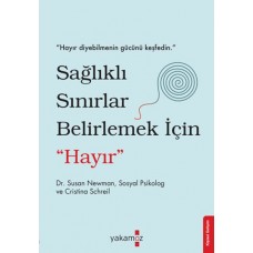 Sağlıklı Sınırlar Belirlemek İçin "Hayır"