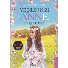 Yeşilin Kızı Anne - Düşler Evi