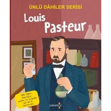 Louis Pasteur - Ünlü Dahiler Serisi