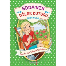 Edda’nın Dilek Kutusu - Sarı Ev İçin Şahane Bir Bahçe