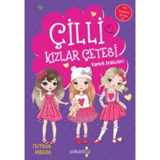 Çilli Kızlar Çetesi Kapkek Kraliçeleri