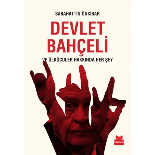 Devlet Bahçeli ve Ülkücüler Hakkında Her Şey