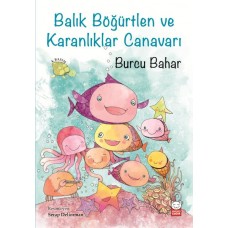 Balık Böğürtlen ve Karanlıklar Canavarı