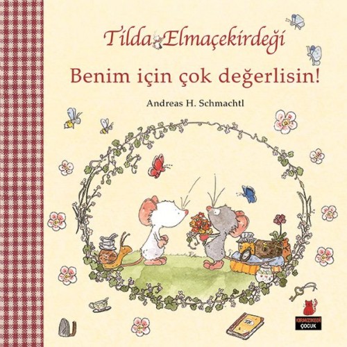 Tilda Elmaçekirdeği - Benim İçin Çok Değerlisin!