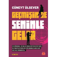 Geçmişin de Seninle Gelir