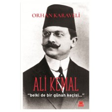 Ali Kemal 'Belki De Bir Günah Keçisi...'