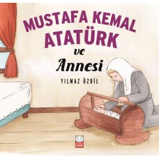 Mustafa Kemal Atatürk ve Annesi