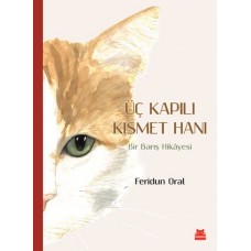 Üç Kapılı Kısmet Hanı - Bir Barış Hikayesi