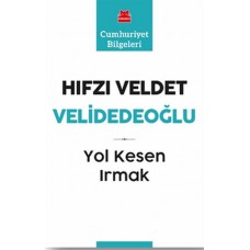 Yol Kesen Irmak - Cumhuriyet Bilgeleri 9