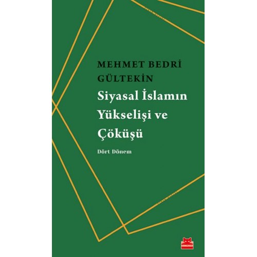 Siyasal İslamın Yükselişi ve Çöküşü - Dört Dönem