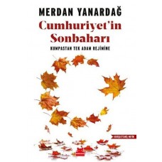 Cumhuriyet'in Sonbaharı - Kumpastan Tek Adam Rejimine