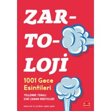 Zartoloji - 1001 Gece Esintileri - Yellenme Temalı Eski Zaman Hikayeleri