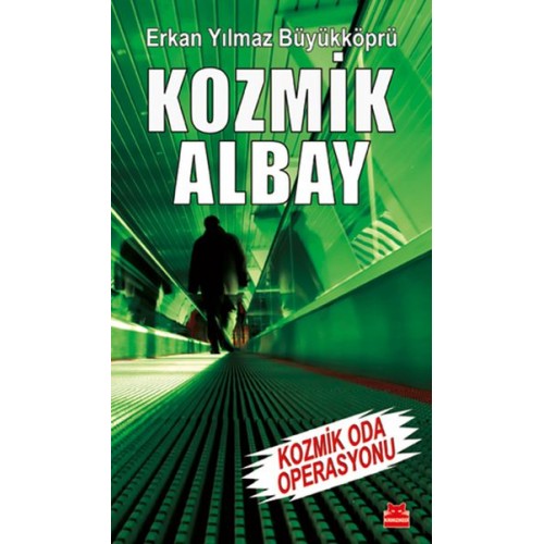 Kozmik Albay - Kozmik Oda Operasyonu