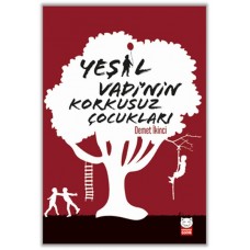 Yeşil Vadi’nin Korkusuz Çocukları