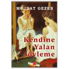 Kendine Yalan Söyleme