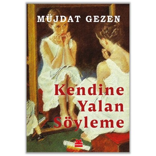 Kendine Yalan Söyleme