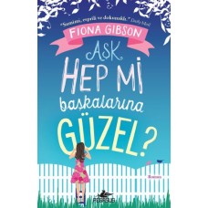 Aşk Hep Mi Başkalarına Güzel?