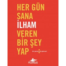 Her Gün Sana İlham Veren Bir Şey Yap