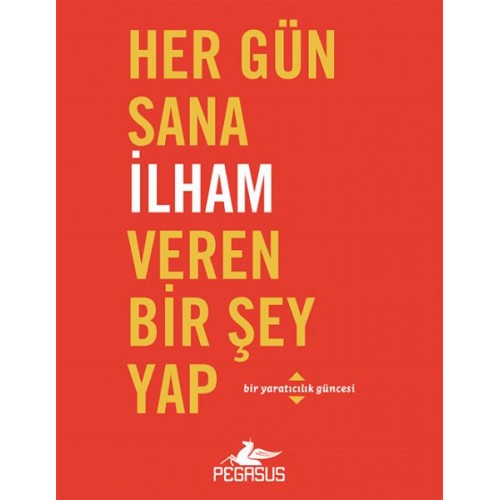 Her Gün Sana İlham Veren Bir Şey Yap